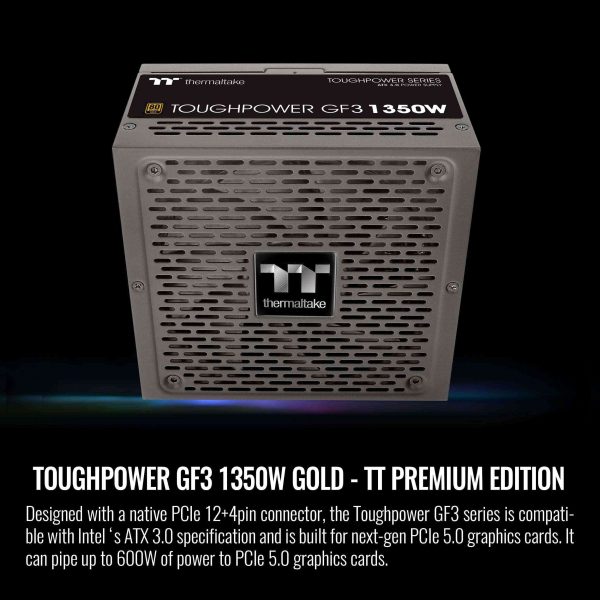 Thermaltake Toughpower GF3 1350W, ATX 3.0 Standard, PCIe Gen.5 600W 12VHPWR Connector Included, 80+ Gold Full Modular SLI/Crossfire Ready Power Supply, 10 Year Warranty, PS-TPD-1350FNFAGU-4